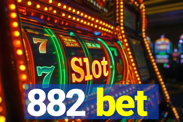 882 bet